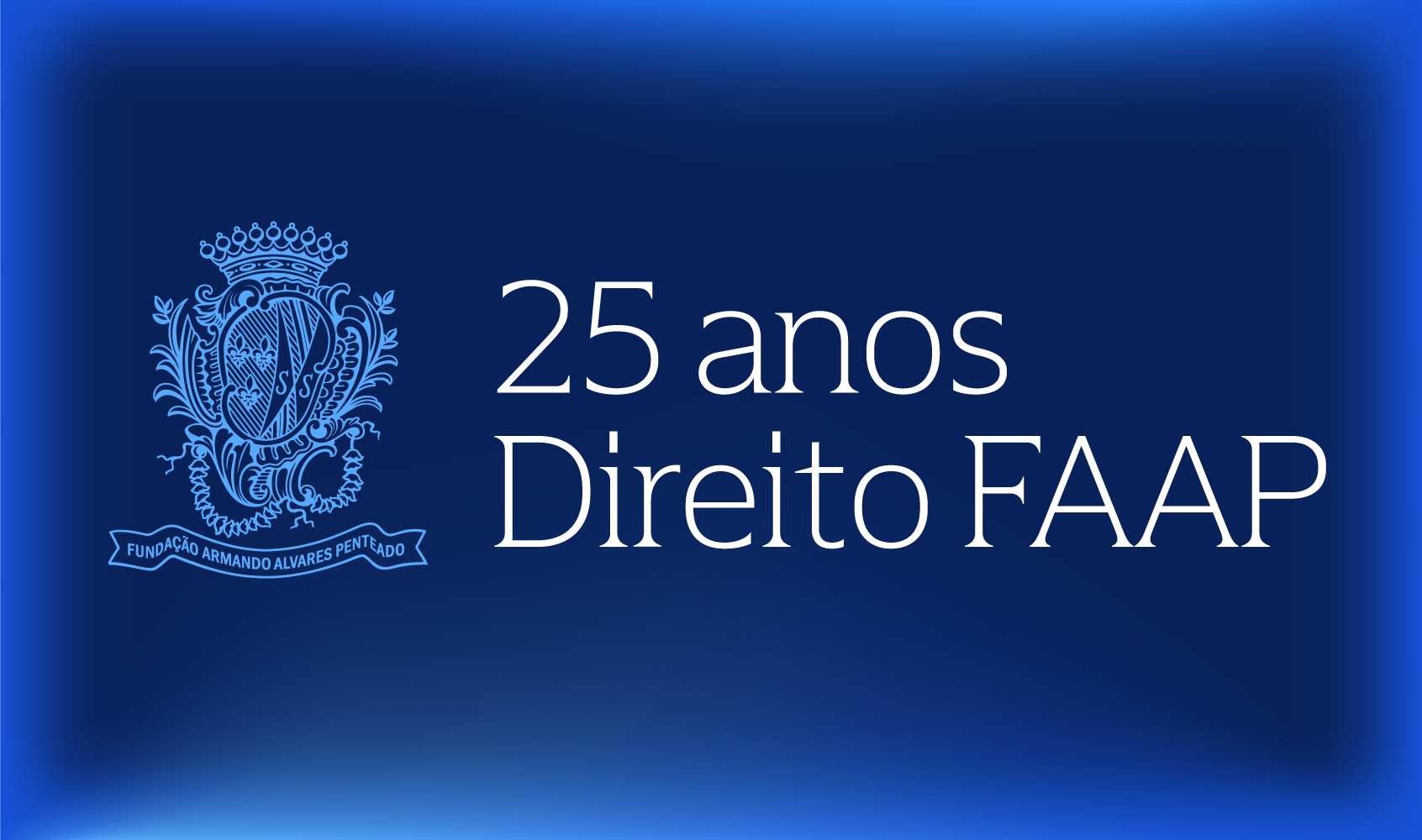 FAAP_Direito-Direito-25-anos_Header